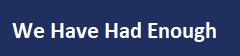 We Have Had Enough . net